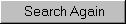 Search Again